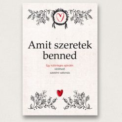 Amit szeretek benned keménytáblás kitölthető könyv szerelmeseknek személyes ajándékbak benned