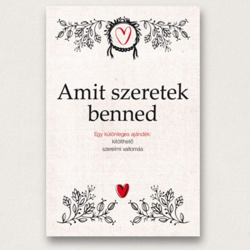 Amit szeretek benned keménytáblás kitölthető könyv szerelmeseknek személyes ajándékbak benned