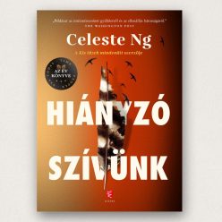 Hiányzó szívünk Celeste Ng keménytáblás regény disztópikus történet az Európa Könyvkiadótól