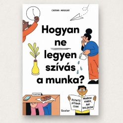 Hogyan ne legyen szívás a munka puha kötésű humoros könyv ajándékba
