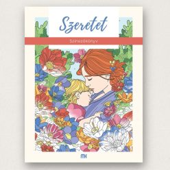 Szeretet színezőkönyv részletgazdag illusztrációkkal puha kötésben Múzsa Könyv
